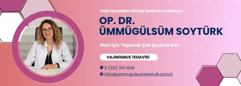 Ankara’da Vajinismus Tedavisi Hizmetinden Faydalanabilirsiniz